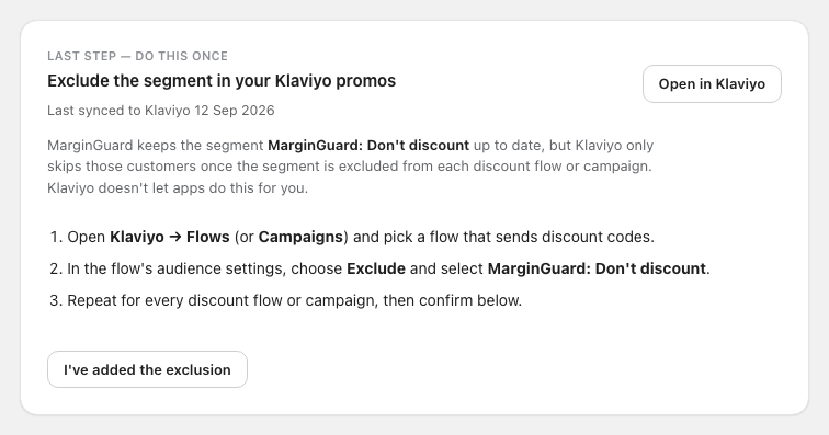 The dashboard reminds you until you confirm. <em>Open in Klaviyo</em> jumps straight to the segment; <em>I've added the exclusion</em> dismisses the reminder.